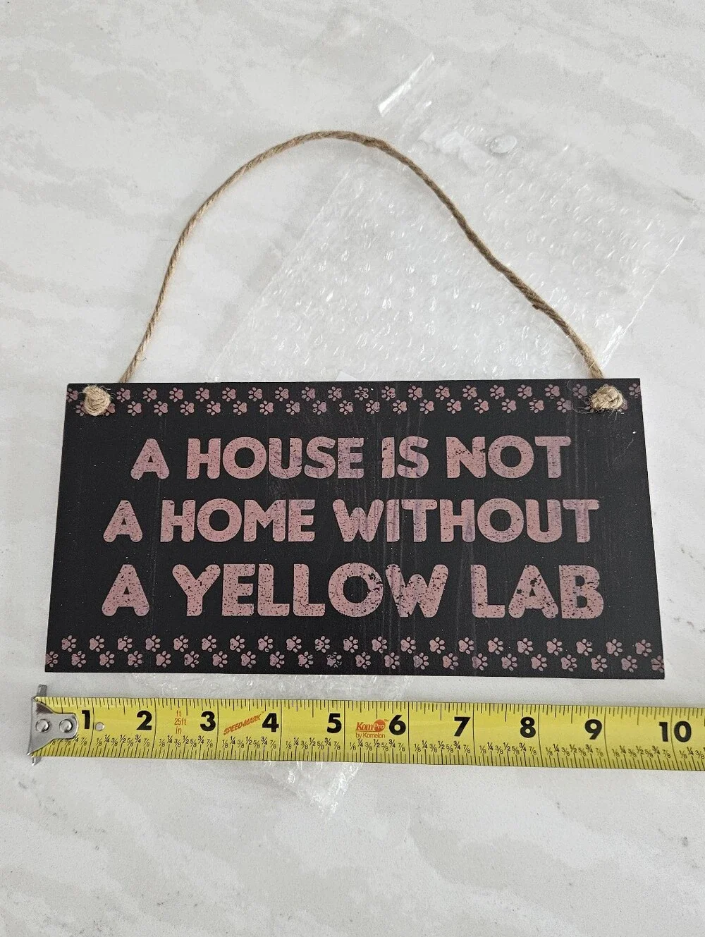 A House Is Not A Home Without A Yellow Lab Sign